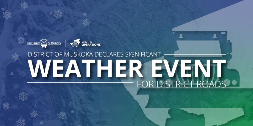 District of Muskoka Declares Significant Weather Event for District Roads