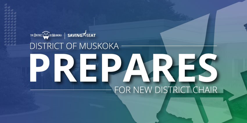 District of Muskoka prepares for new District Chair